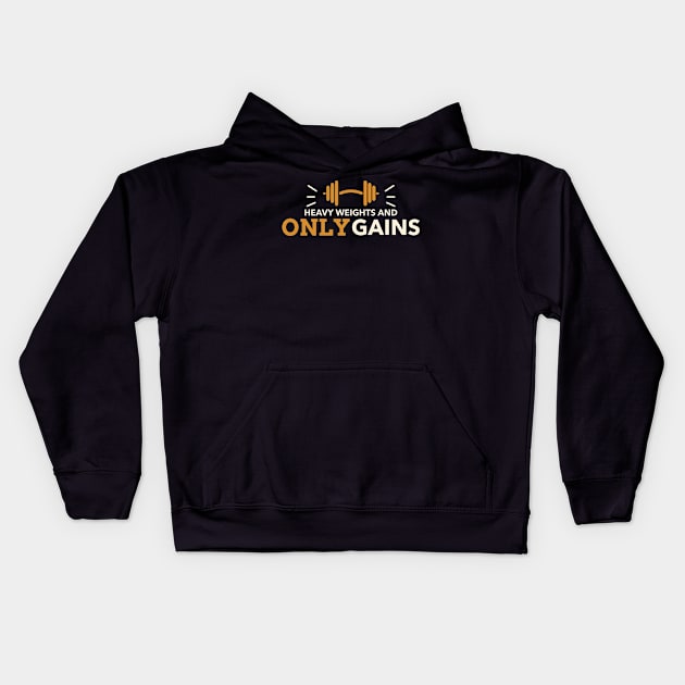 Heavy Weights And Only Gains Gym Motivational Kids Hoodie by Aisles